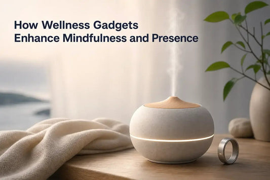 How Wellness Gadgets Enhance Mindfulness and Presence - Kiicity