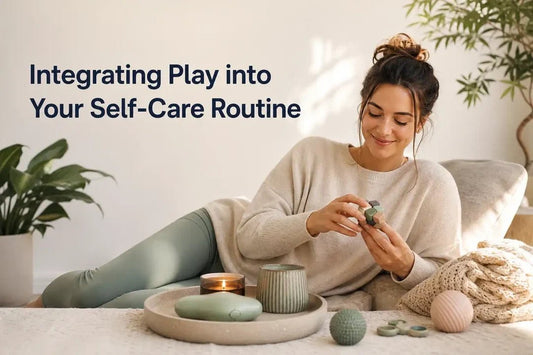 Integrating Play into Your Self-Care Routine - Kiicity
